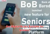 Are Digital Banks Suitable for Seniors?