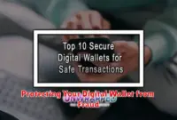 Protecting Your Digital Wallet from Fraud