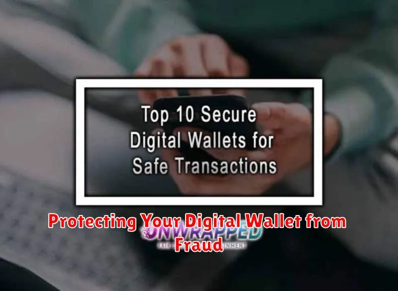 Protecting Your Digital Wallet from Fraud