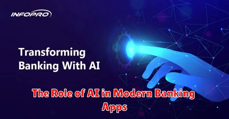 The Role of AI in Modern Banking Apps